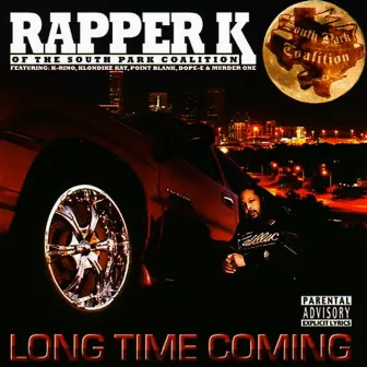 Long Time Coming by Rapper K