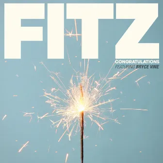 Congratulations (feat. Bryce Vine) by FITZ