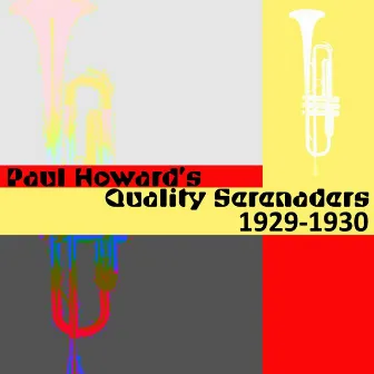 1929-1930 by Paul Howard's Quality Serenaders