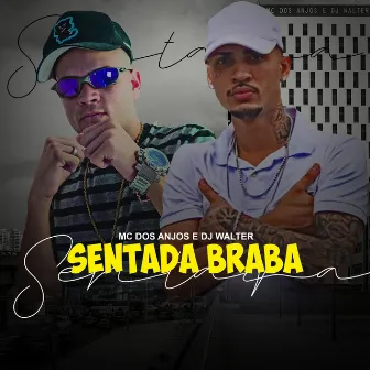 Sentada Braba by Mc dos Anjos