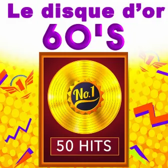 Le Disque d'Or 60's - 50 Hits by C. Willys