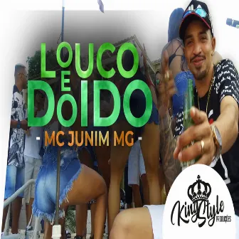 Louco e Doido by Mc Junim Mg