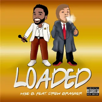 Loaded (feat. Drew Brasher) by Mike B.