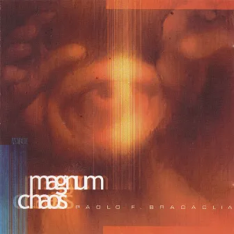 Magnum Chaos by Paolo F. Bragaglia