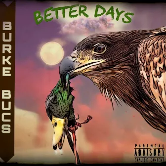 Better Days by Burke Bucs