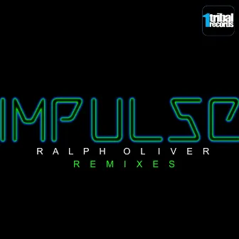 Impulse (The Remixes) by Ralph Oliver