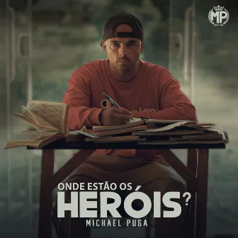 Onde Estão os Heróis? by Cláudio Back