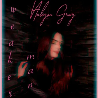 Weaker Man by Halcyon Gray