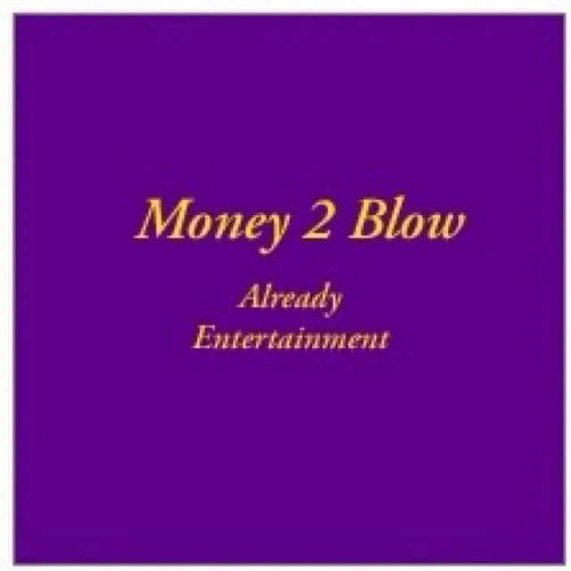 Money 2 Blow (feat. Mr. Sleepy, DJ GYMC, Big Gill, Kuale Boi & The Songwriter)