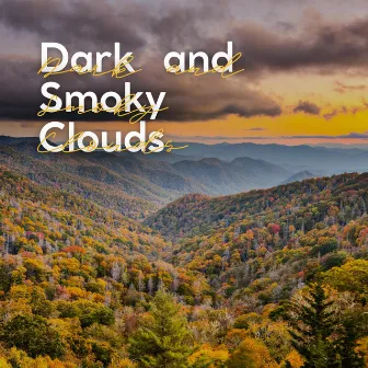 Dark and Smoky Clouds by Relaxing Rain