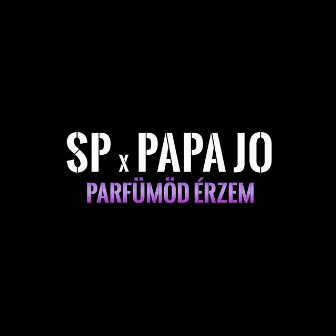 Parfümöd érzem by 