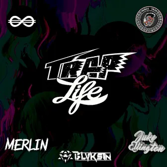 TRAPLIFE by Merlin