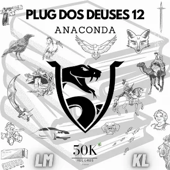 Plug dos Deuses 12: Anaconda by LM 50K