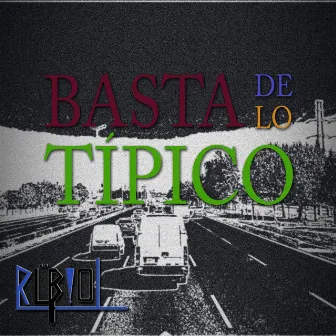 Basta De Lo Típico EP by RubioL