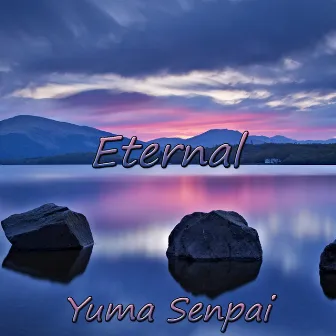 Eternal by Yuma Senpai