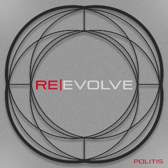 Re-Evolve by Politis