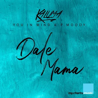 Dale Mama by P.Moody