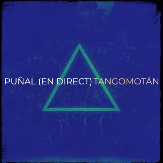 Puñal (en direct) by Tangomotán