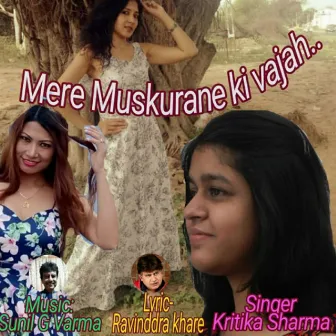 Mere Muskurane Ki Vajah - Single by Kritika Sharma