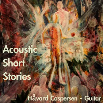 Acoustic Shortstories by Håvard Caspersen