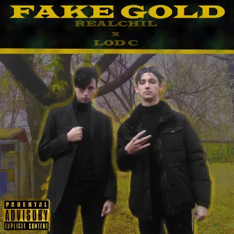 Fake Gold by RealChil