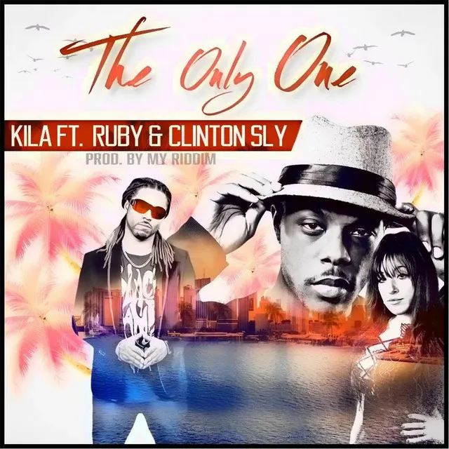 The Only One (feat. Ruby & Clinton Sly)