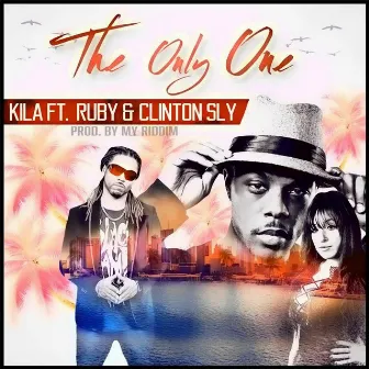 The Only One (feat. Ruby & Clinton Sly) by Kila