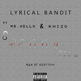 8 Penny Flow by Lyrical Bandit