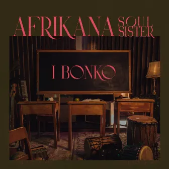 I bonko by Afrikana Soul Sister