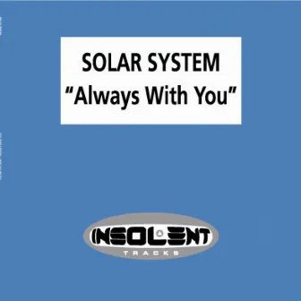 Always with You by Solar System