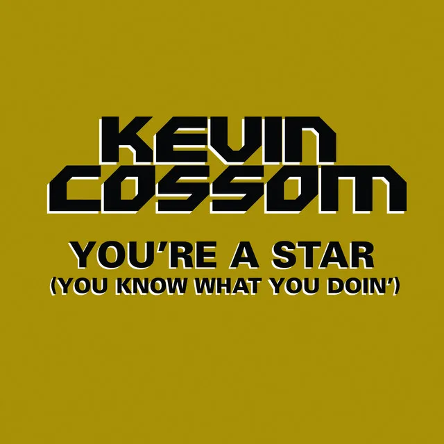 You're a Star (You Know What You Doin') [Main Version]