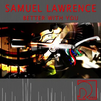 Better With You by Samuel Lawrence