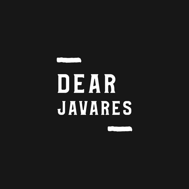 Dear Javares