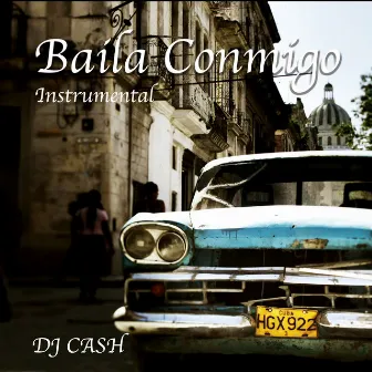 Baila Conmigo (Instrumental Version) by DJ Cash