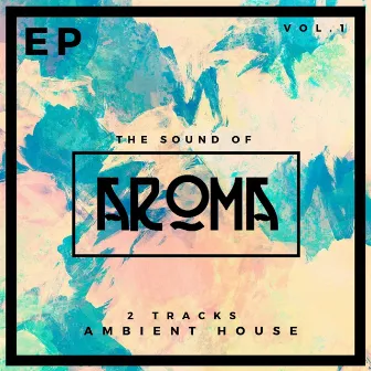 The Sound of Aroma, Vol. 1 by Aroma