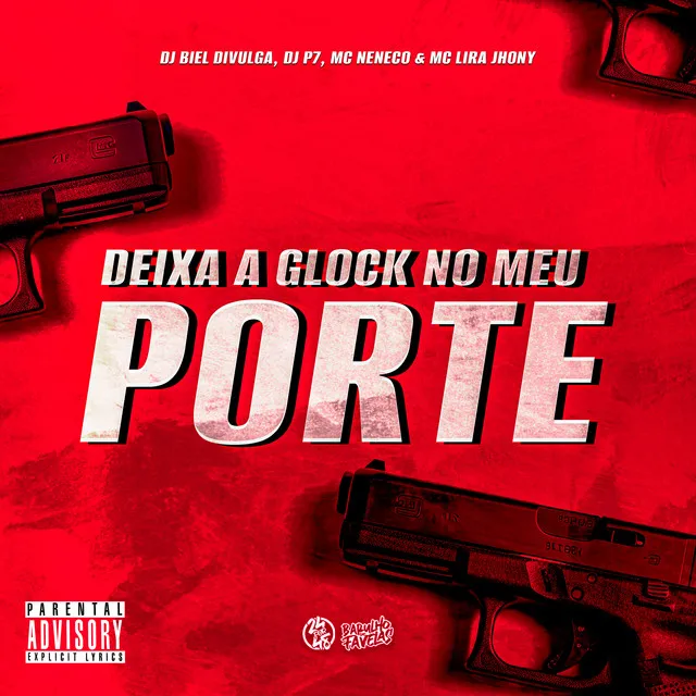 Deixa a Glock no Meu Porte