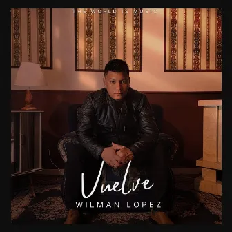 Vuelve by Wilman Lopez