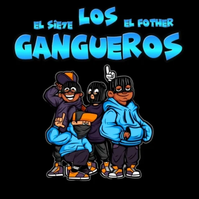 LOS GANGUEROS - LOS GANGUERO