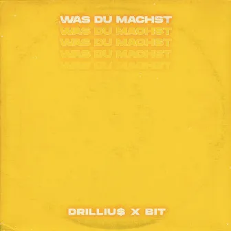 Was du machst by BIT