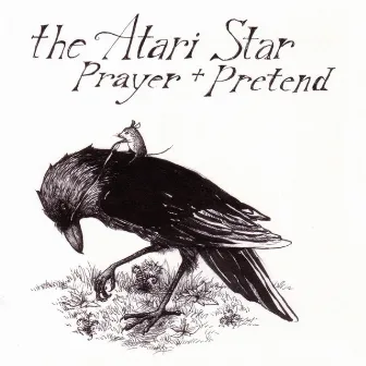 Prayer + Pretend by The Atari Star