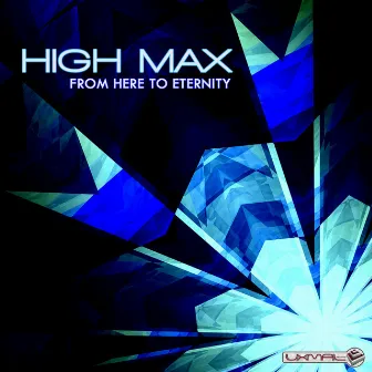 From Here to Eternnity by High Max