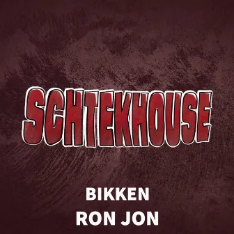 Schtekhouse by RON JON