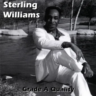 Grade A Quality by Sterling Williams