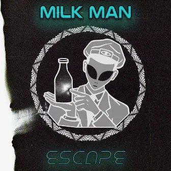 Escape by Milk Man