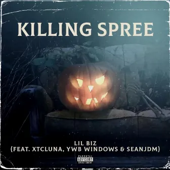 Killing Spree by Lil Biz