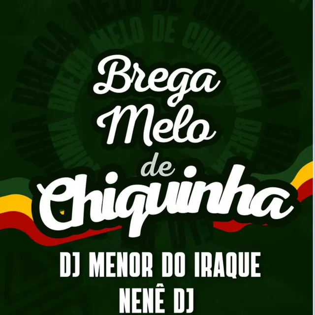 Brega Melo de Chiquinha (feat. KIZOMBA)