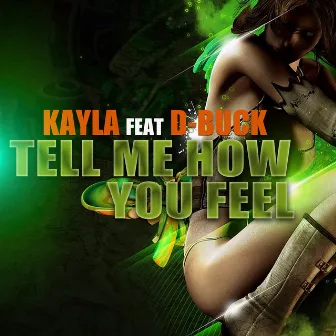 Tell Me How You Feel by Kayla