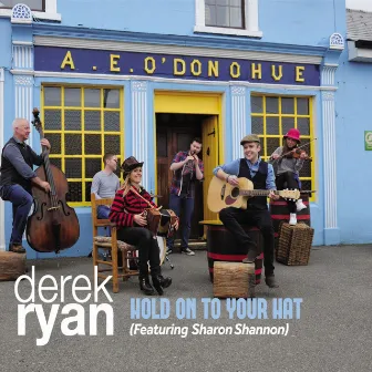 Hold On Your To Hat by Derek Ryan