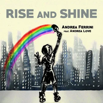 Rise and Shine by Andrea Ferrini