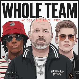 Whole Team by MC 333